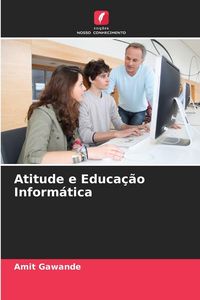 Produktbild: Atitude e Educa&ccedil;&atilde;o Inform&aacute;tica