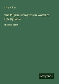Produktbild: The Pilgrim's Progress in Words of One Syllable