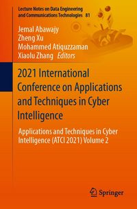 Produktbild: 2021 International Conference on Applications and Techniques in Cyber Intelligence