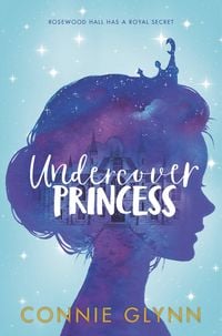 Bild vom Artikel The Rosewood Chronicles #1: Undercover Princess vom Autor Connie Glynn