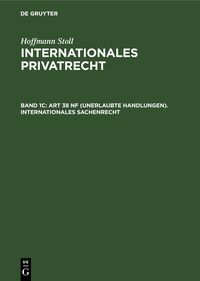 Produktbild: Franz Gamillscheg: Internationales Privatrecht / Art 38 nF (Unerlaubte Handlungen). Internationales Sachenrecht