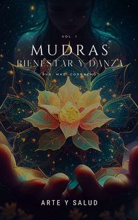 Bild vom Artikel Mudras Bienestar y Danza (Arte y salud) vom Autor Eva Mas Corbacho