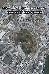 Produktbild: Blot on the Landscape and Centre of Resistance: A Social and Economic History of Korsten