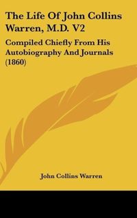 Produktbild: Warren, J: Life Of John Collins Warren, M.D. V2