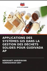Produktbild: Applications des Syst&egrave;mes Gis Dans La Gestion des D&eacute;chets Solides Pour Gudivada Ap