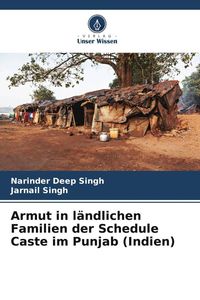 Produktbild: Armut in l&auml;ndlichen Familien der Schedule Caste im Punjab (Indien)