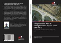 Produktbild: Il regime dello stato di emergenza nell'Impero russo (1881-1917)