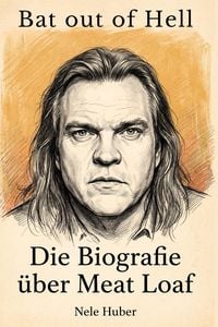 Produktbild: Die Biografie &uuml;ber Meat Loaf