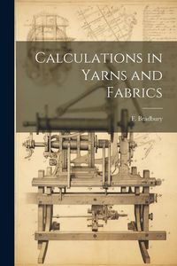 Produktbild: Calculations in Yarns and Fabrics