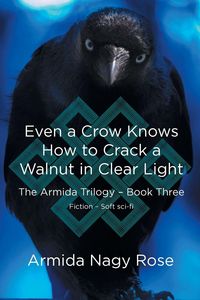 Produktbild: Even a Crow Knows How to Crack a Walnut in Clear Light