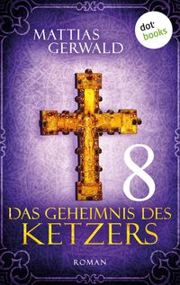 Produktbild: Das Geheimnis des Ketzers - Teil 8