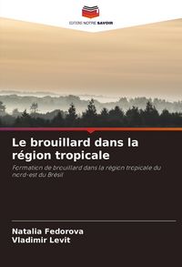 Produktbild: Le brouillard dans la r&eacute;gion tropicale