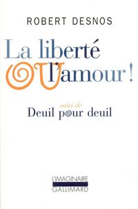 Produktbild: La libert&eacute; ou l'amour! Deuil pour deuil