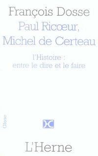 Produktbild: Paul Ricoeur Et Michel De Certeau. L Histoire, Entre Le Dire Et Le