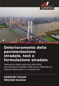 Produktbild: Deterioramento della pavimentazione stradale, test e formulazione stradale