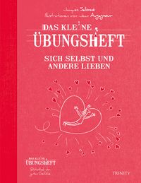 Produktbild: Das kleine Übungsheft Sich selbst und andere lieben