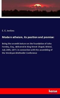 Produktbild: Modern atheism, its position and promise: