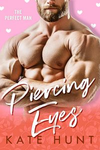 Produktbild: Piercing Eyes (The Perfect Man, #2)