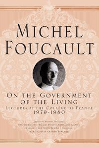 Bild vom Artikel On The Government of the Living vom Autor M. Foucault