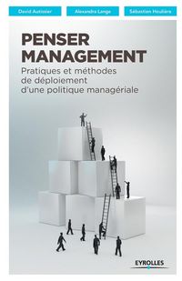 Produktbild: Penser Management: Pratiques et méthodes de déploiement d'une politique managériale