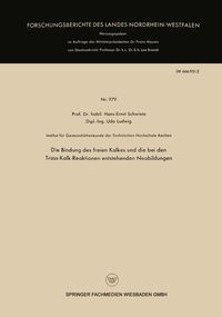 Produktbild: Die Bindung des freien Kalkes und die bei den Trass-Kalk-Reaktionen entstehenden Neubildungen