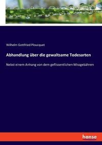 Produktbild: Abhandlung &uuml;ber die gewaltsame Todesarten