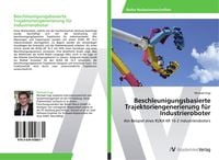 Produktbild: Beschleunigungsbasierte Trajektoriengenerierung f&uuml;r Industrieroboter
