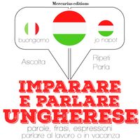 Imparare & parlare ungherese' von 'JM Gardner' - Hörbuch-Download