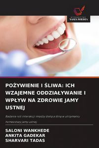 Produktbild: Po&iquest;ywienie I &iquest;liwa: Ich Wzajemne Oddzia&iquest;ywanie I Wp&iquest;yw Na Zdrowie Jamy Ustnej