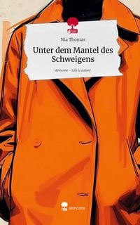 Produktbild: Unter dem Mantel des Schweigens. Life is a Story - story.one