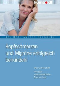 Bild vom Artikel Kopfschmerzen und Migräne erfolgreich behandeln vom Autor med. Anette Delbrück