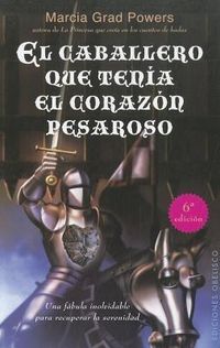 Produktbild: El Caballero Que Tenia el Corazon Pesaroso = The Knight with a Heavy Heart