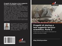Produktbild: Progetti di startup e loro supporto tecnico-scientifico. Parte 2
