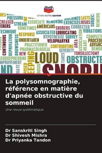 Produktbild: La polysomnographie, r&eacute;f&eacute;rence en mati&egrave;re d'apn&eacute;e obstructive du sommeil