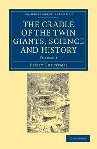 Produktbild: The Cradle of the Twin Giants, Science and History