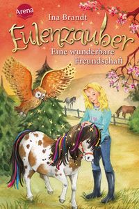 Eine wunderbare Freundschaft / Eulenzauber Bd.3 Ina Brandt