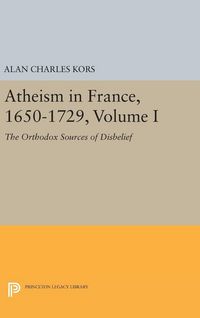 Produktbild: Atheism in France, 1650-1729, Volume I