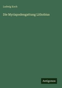 Produktbild: Die Myriapodengattung Lithobius