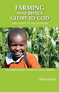 Produktbild: Farming that Brings Glory to God and Hope to the Hungry