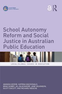 Produktbild: School Autonomy Reform and Social Justice in Australian Public Education