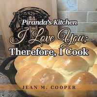 Produktbild: Piranda's Kitchen I Love You; Therefore, I Cook