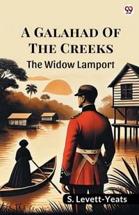 Produktbild: A Galahad Of The Creeks The Widow Lamport