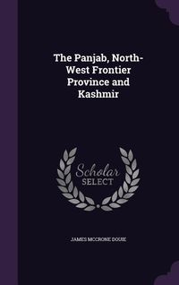 Produktbild: The Panjab, North-West Frontier Province and Kashmir