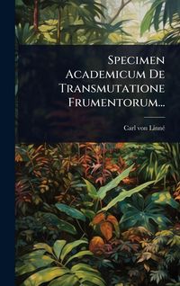 Produktbild: Specimen Academicum De Transmutatione Frumentorum...