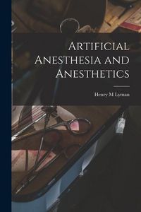 Produktbild: Artificial Anesthesia and Anesthetics