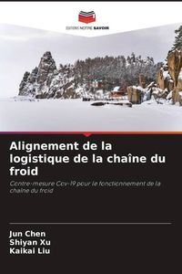Produktbild: Alignement de la logistique de la cha&icirc;ne du froid