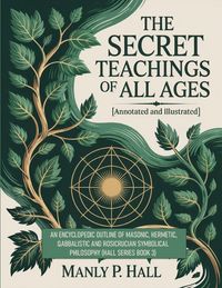 Produktbild: The Secret Teachings of All Ages (Annotated and Illustrated)