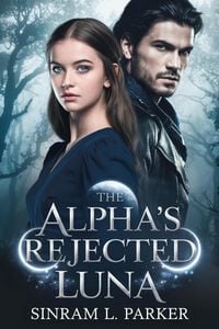 Produktbild: The Alpha's Rejected Luna (the Alpha King Northern Ridge Pack Series, #3)