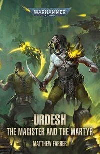 Produktbild: Farrer, M: The Urdesh: The Magister and the Martyr