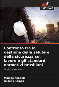 Produktbild: Confronto tra la gestione della salute e della sicurezza sul lavoro e gli standard normativi brasiliani